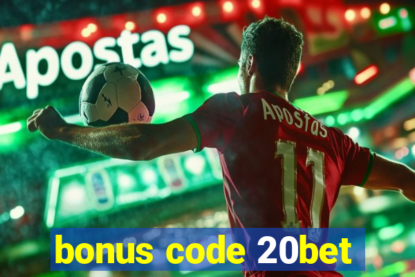 bonus code 20bet