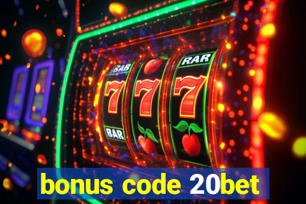 bonus code 20bet