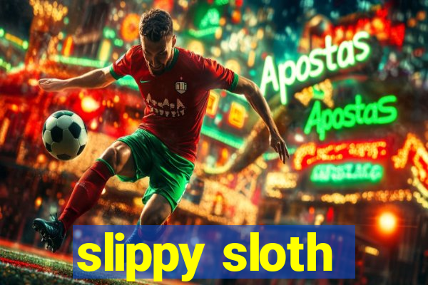 slippy sloth