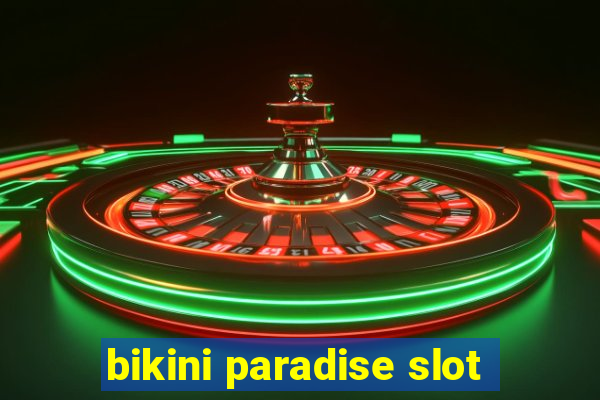 bikini paradise slot