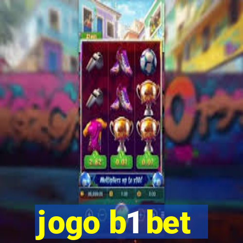 jogo b1 bet