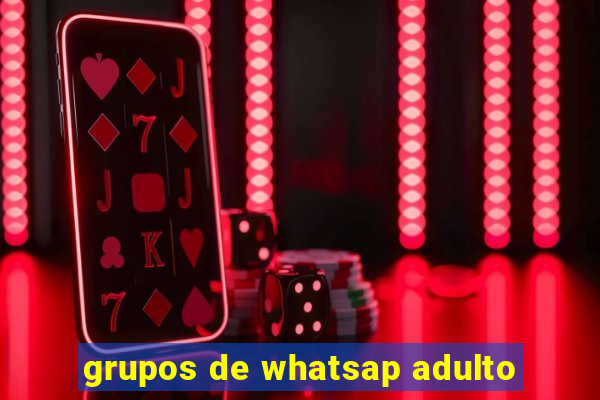 grupos de whatsap adulto