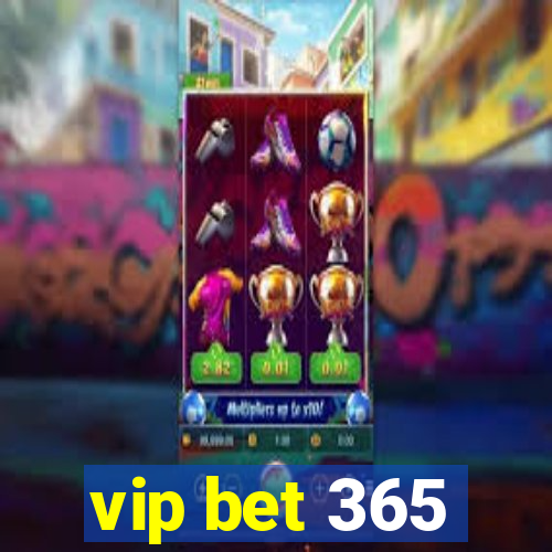 vip bet 365