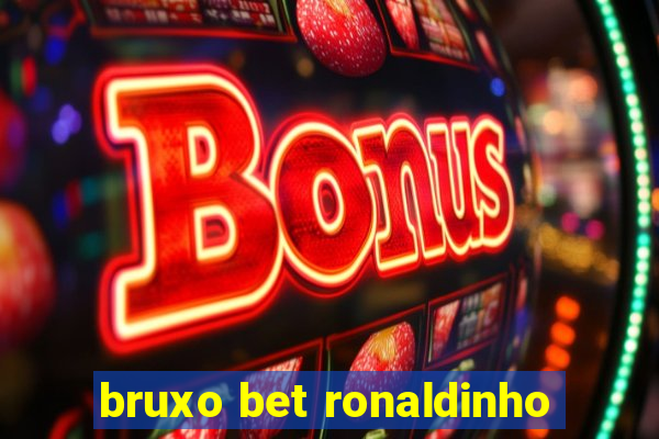 bruxo bet ronaldinho