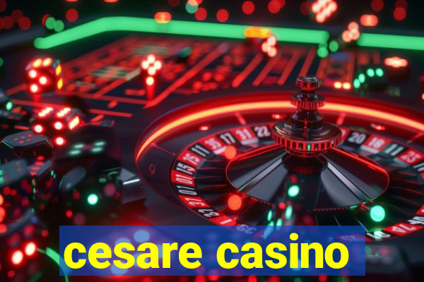 cesare casino