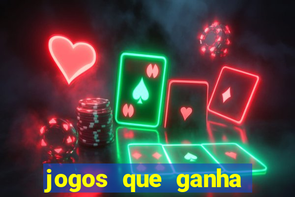 jogos que ganha dinheiro de verdade de gra?a