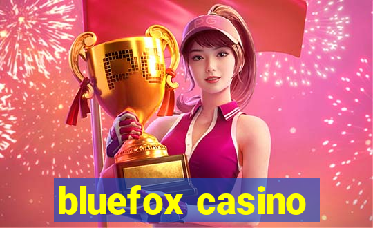 bluefox casino