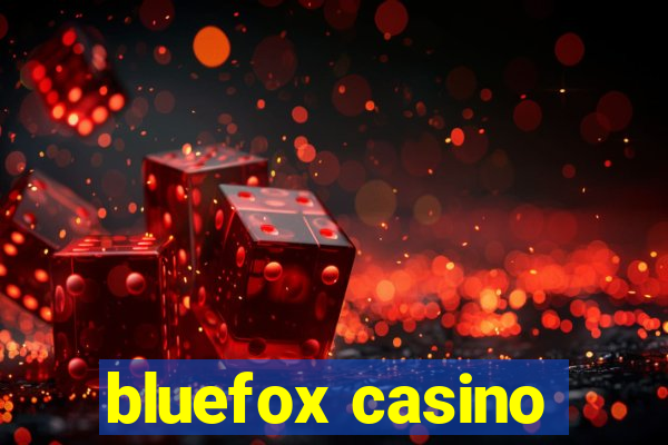 bluefox casino