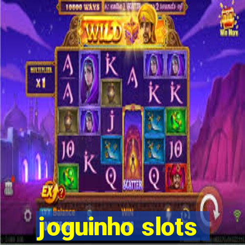 joguinho slots