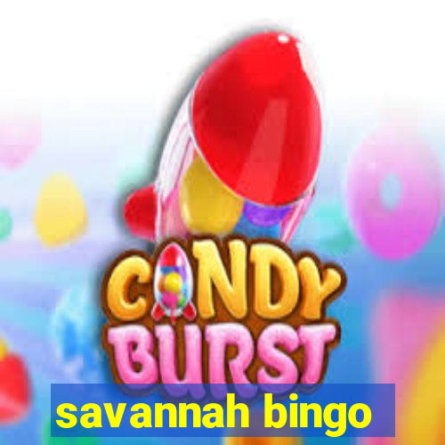 savannah bingo