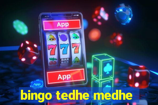 bingo tedhe medhe