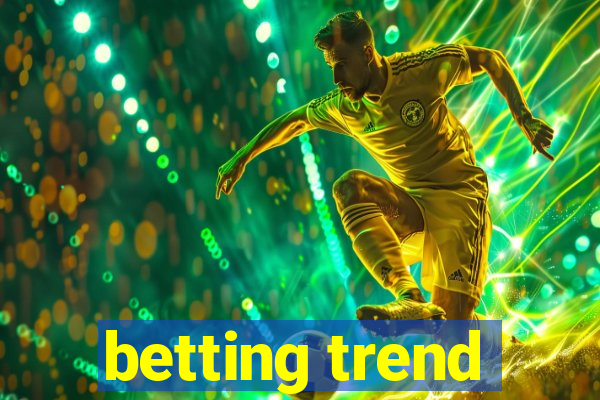 betting trend