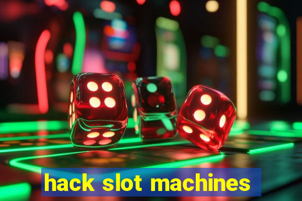 hack slot machines