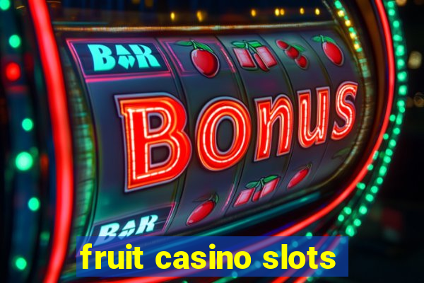 fruit casino slots