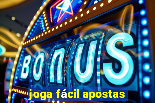 joga fácil apostas