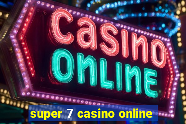 super 7 casino online