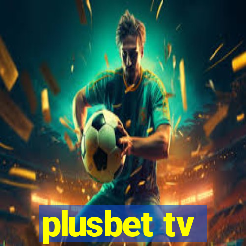 plusbet tv