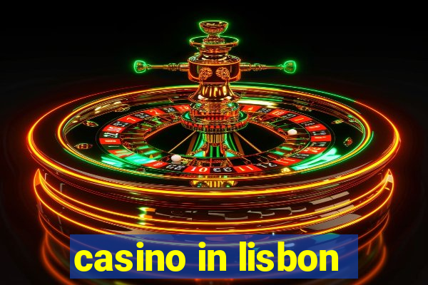 casino in lisbon