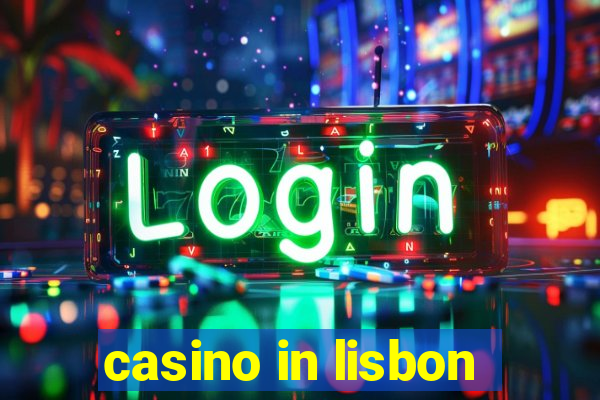 casino in lisbon