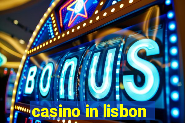 casino in lisbon