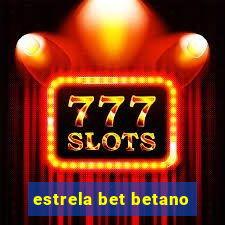 estrela bet betano