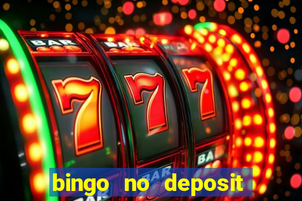 bingo no deposit win real money