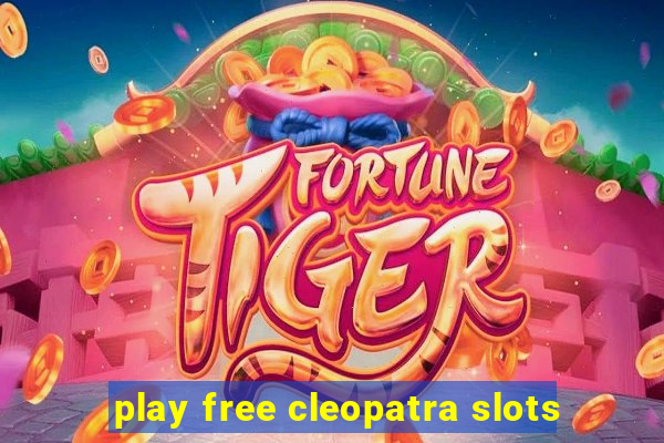 play free cleopatra slots