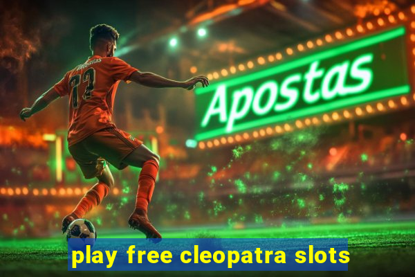 play free cleopatra slots