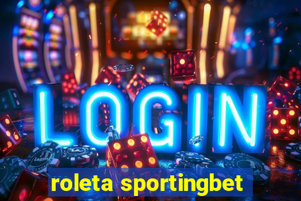 roleta sportingbet