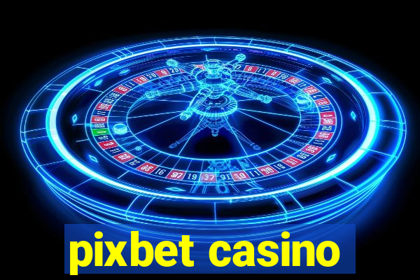 pixbet casino