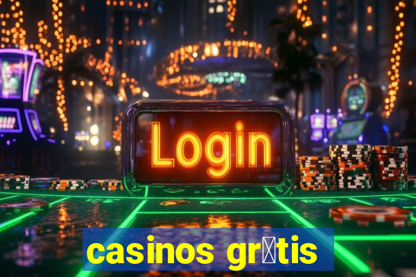 casinos gr谩tis