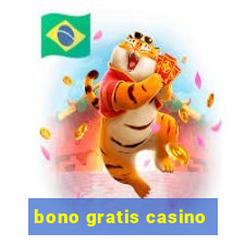 bono gratis casino