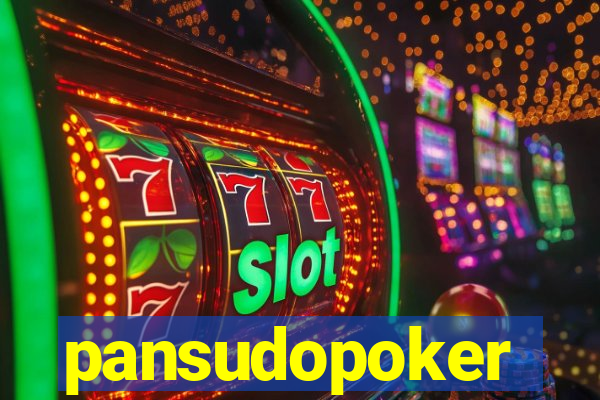 pansudopoker