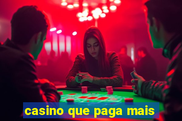 casino que paga mais