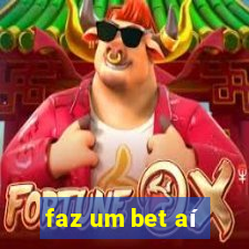 faz um bet aí