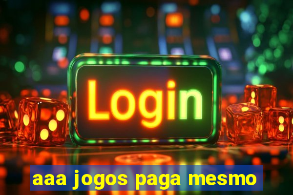 aaa jogos paga mesmo