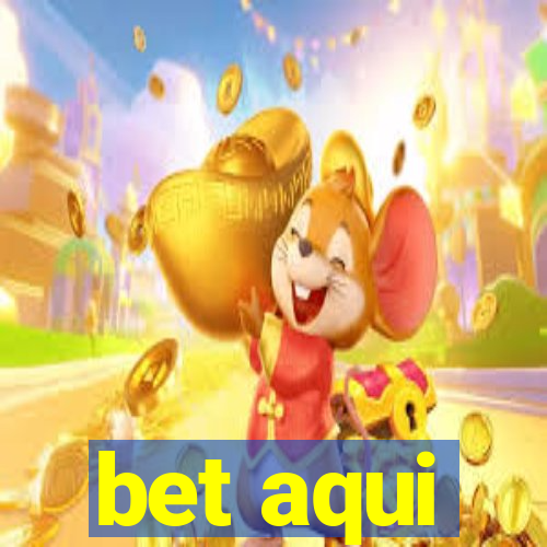 bet aqui