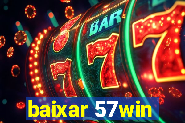 baixar 57win