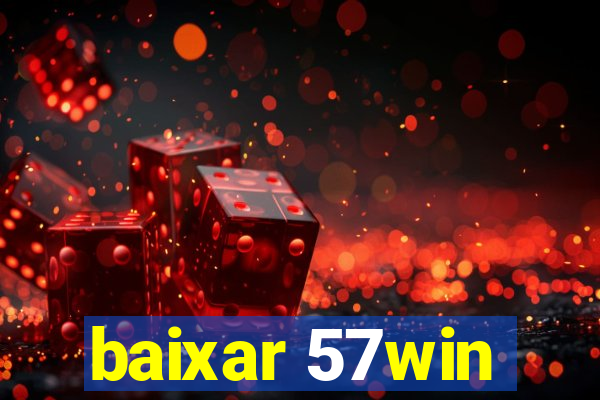 baixar 57win