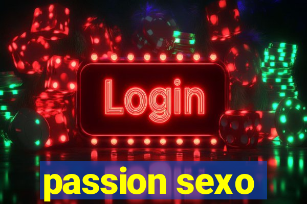 passion sexo