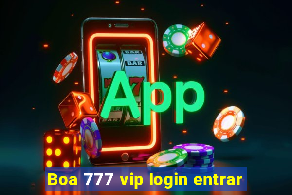 Boa 777 vip login entrar