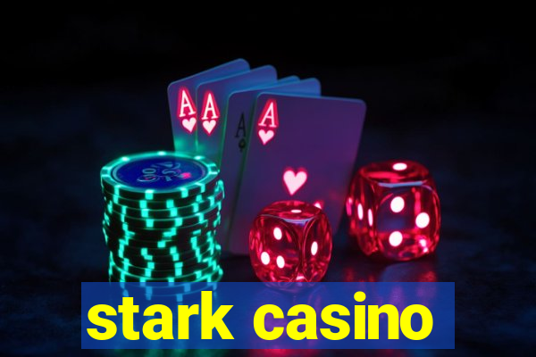 stark casino