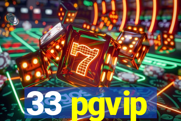 33 pgvip