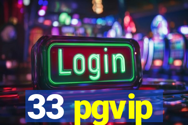 33 pgvip