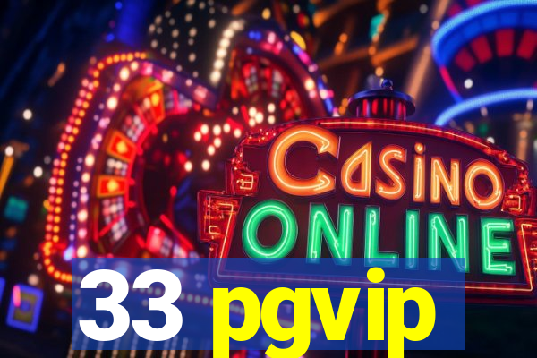 33 pgvip