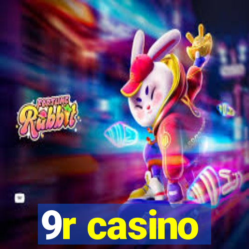 9r casino