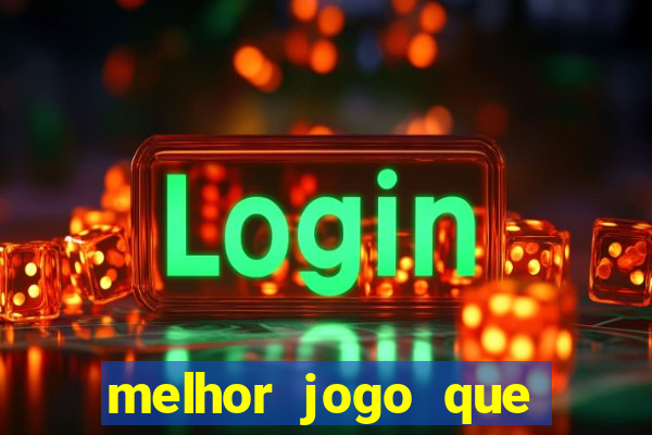 melhor jogo que ganha dinheiro