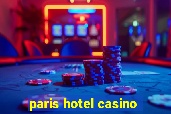 paris hotel casino