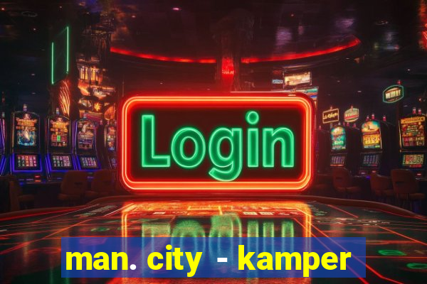 man. city - kamper