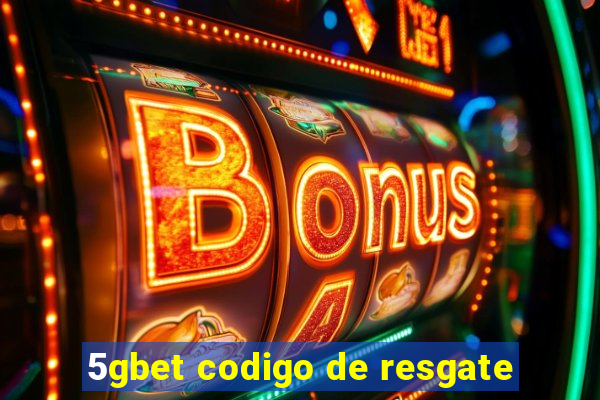 5gbet codigo de resgate